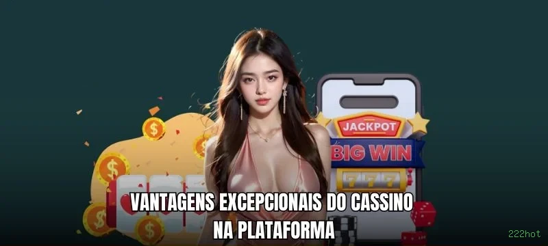 222hot - Entre no Jogo e Ganhe Muito no Cassino Online Mais Seguro do Brasil!